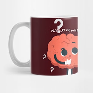 overthink Mug
